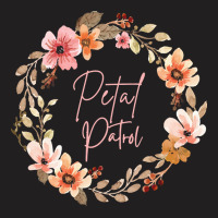 Petal Patrol T  Shirt Petal Patrol Flower Girl T  Shirt T-shirt | Artistshot