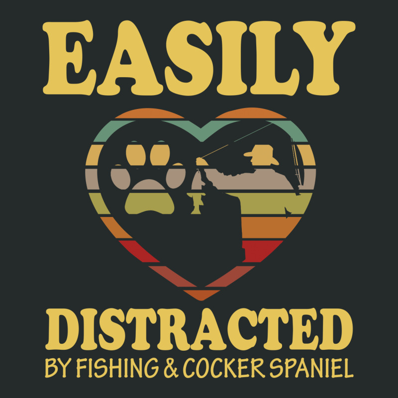 Easily Distracted By Fishing And  Cocker Spaniel Women's Triblend Scoop T-shirt by vip.pro123 | Artistshot