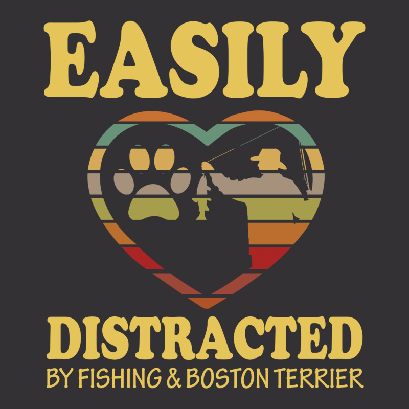 Easily Distracted By Fishing And  Boston Terrier Vintage Hoodie by vip.pro123 | Artistshot