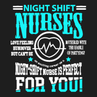 Nurse T  Shirt Nightshift Nurse Novelty Tshirt For Night Shift Nurses Classic T-shirt | Artistshot