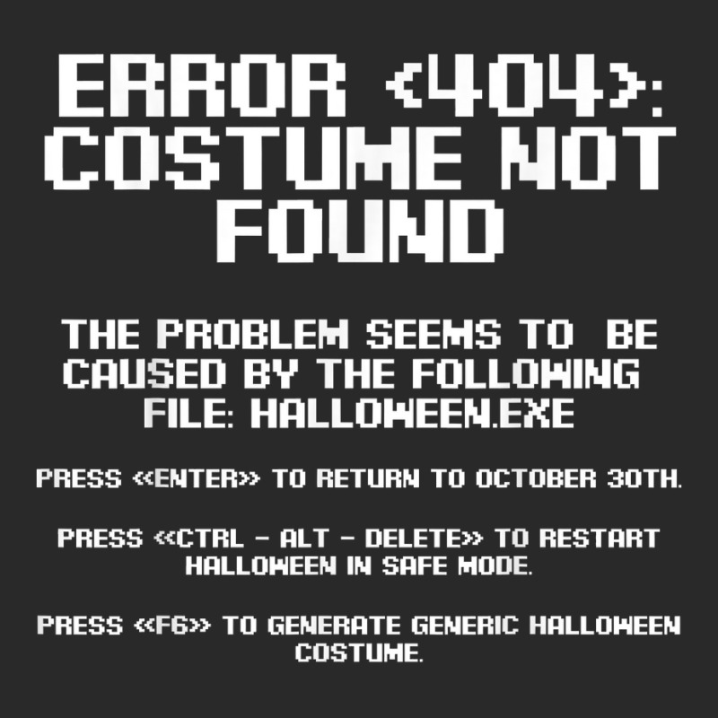 Halloween Error 404 Costume Not Found Apparel, Funny Geeky T Shirt Toddler T-shirt | Artistshot