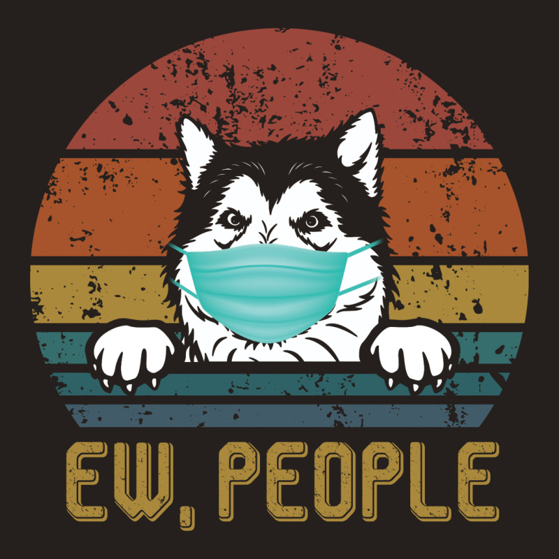 Alaskan Malamute Ew People Dog Wearing A Face Mask Vintage Tank Top | Artistshot