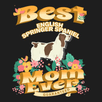 Dog Moms T  Shirt Best English Springer Spaniel Mom   Dog Mom, Dog Own Classic T-shirt | Artistshot