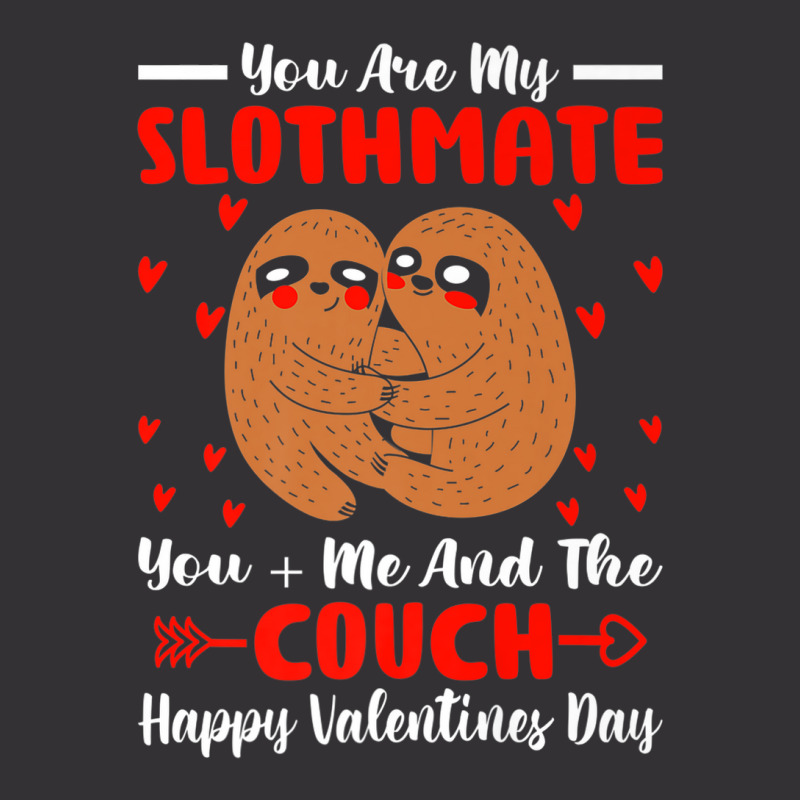 You Are My Slothmate Funny Valentine Soulmate Sloth Fanatic Premium Vintage Short by ThienThuong | Artistshot