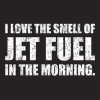 I Love The Smell Of Jet Fuel In The Morning Aviation Humor T Shirt Vintage Cap | Artistshot