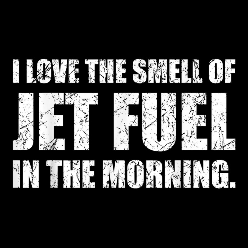 I Love The Smell Of Jet Fuel In The Morning Aviation Humor T Shirt V-Neck Tee by kadejahdomenick | Artistshot