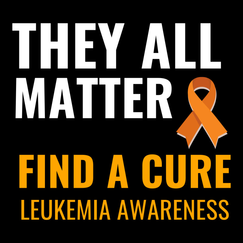 They All Matter Find A Cure Leukemia Awareness Zipper Hoodie | Artistshot