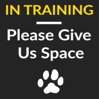 In Training Please Give Us Space For Dog Trainers Dog Owner Pullover H 3/4 Sleeve Shirt | Artistshot