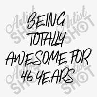 Being Totally Awesome For 46 Years Ladies Fitted T-shirt | Artistshot