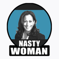 Nasty Woman T-shirt | Artistshot