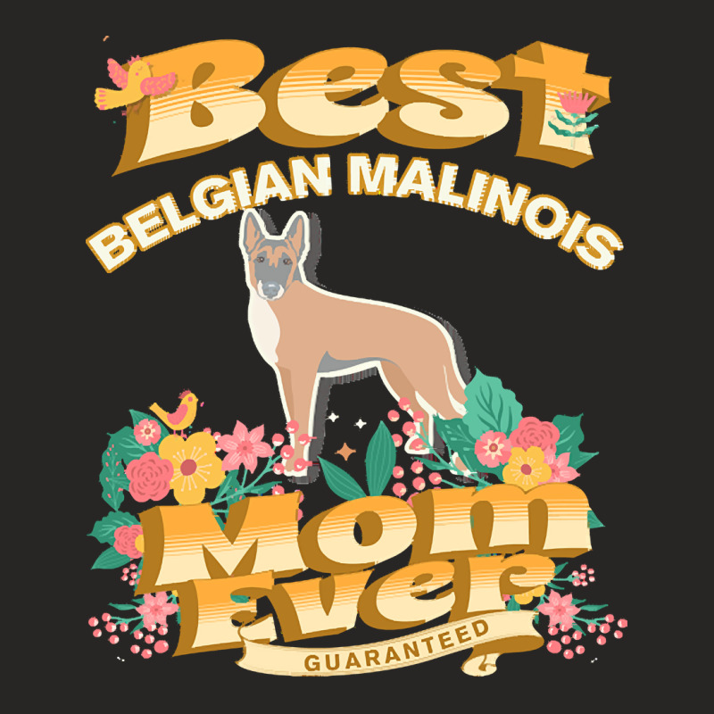 Dog Moms T  Shirt Best Belgian Malinois Mom   Dog Mom, Dog Owner Gifts Ladies Fitted T-Shirt by christiansenmarlene | Artistshot