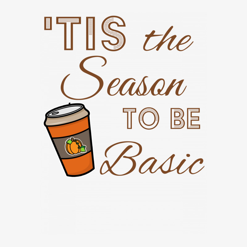 Tis The Season To Be Basic For Light Ladies Fitted T-Shirt by autlu2024 | Artistshot