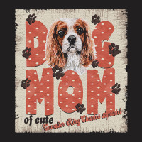 Cavalier King Charles Spaniel Mom T  Shirt Dog Mom Of Cute Cavalier Ki T-shirt | Artistshot