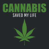 Cannabis Saved My Life Crewneck Sweatshirt | Artistshot