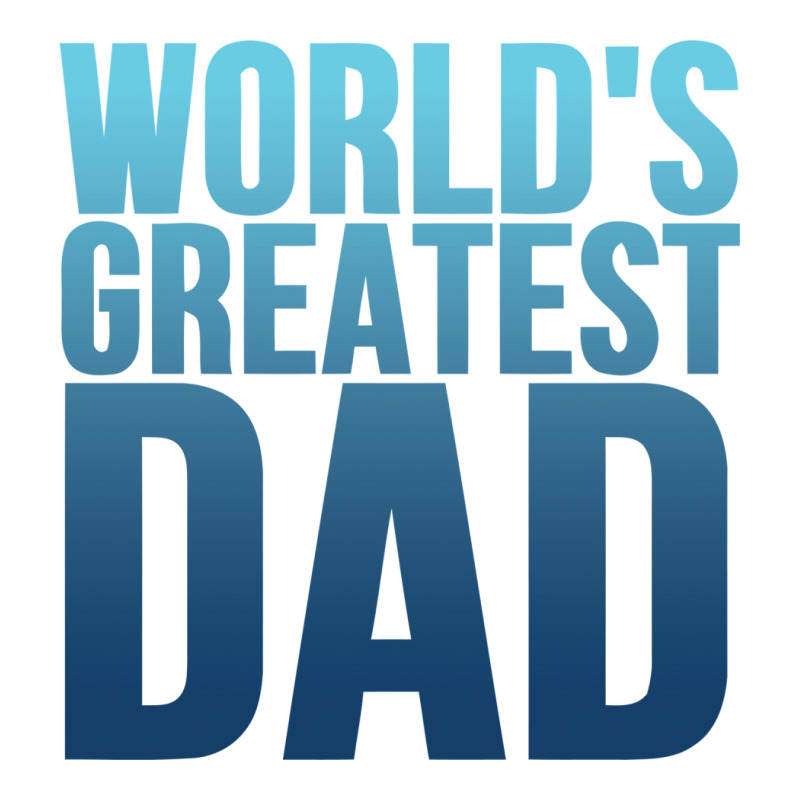 Worlds Greatest Dad 1 3/4 Sleeve Shirt | Artistshot