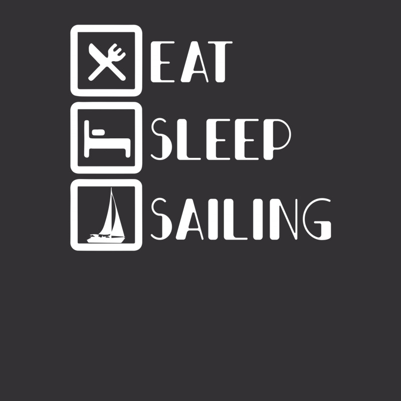 Eat Sleep Sailing For Dark Vintage Hoodie | Artistshot