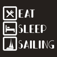 Eat Sleep Sailing For Dark Tank Top | Artistshot