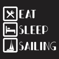 Eat Sleep Sailing For Dark T-shirt | Artistshot