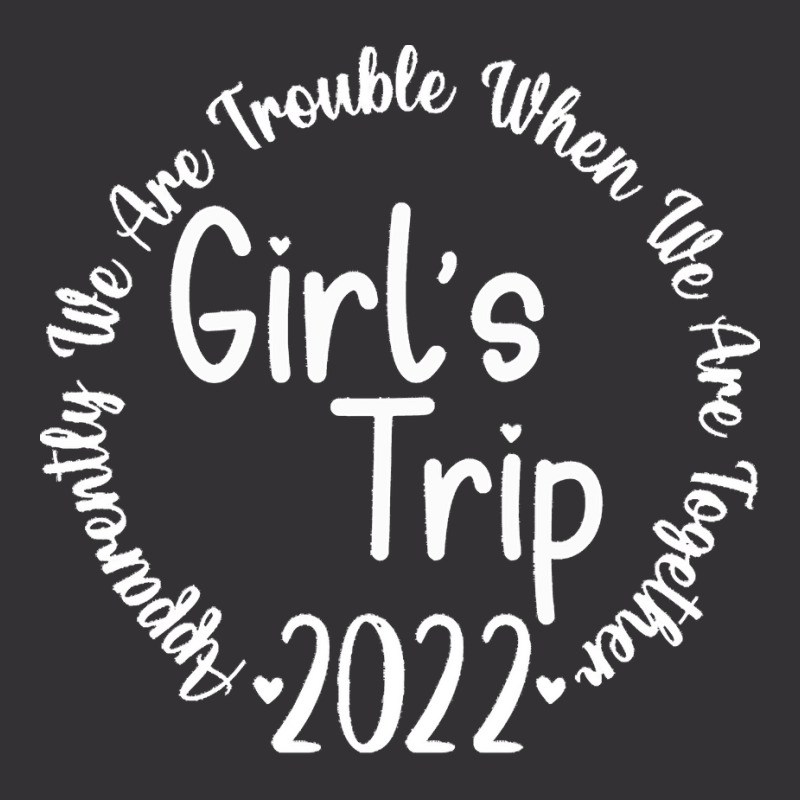 Girls Trip T  Shirtgirls Trip T  Shirt Vintage Hoodie | Artistshot