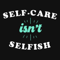 Self-care Isn't Selfish Cute Gift Baby Bibs | Artistshot