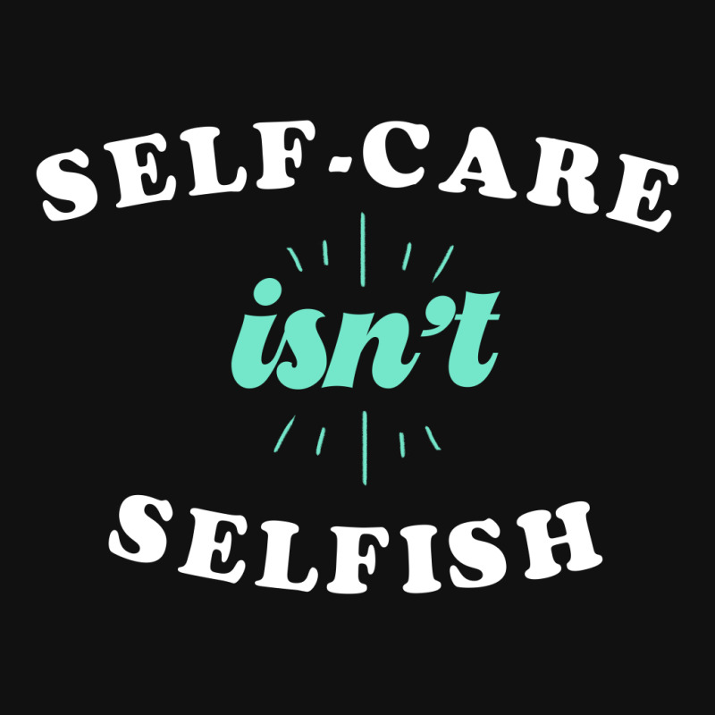 Self-care Isn't Selfish Cute Gift Baby Bibs by koalastudio | Artistshot