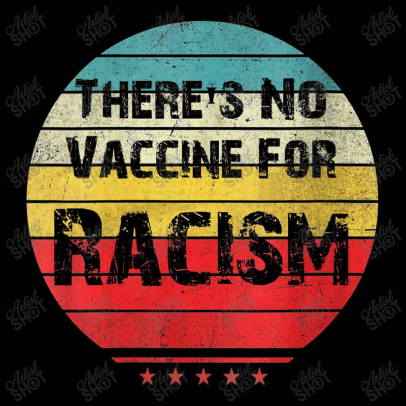 There's No Vaccine For Racism Baby Tee by kakashop | Artistshot