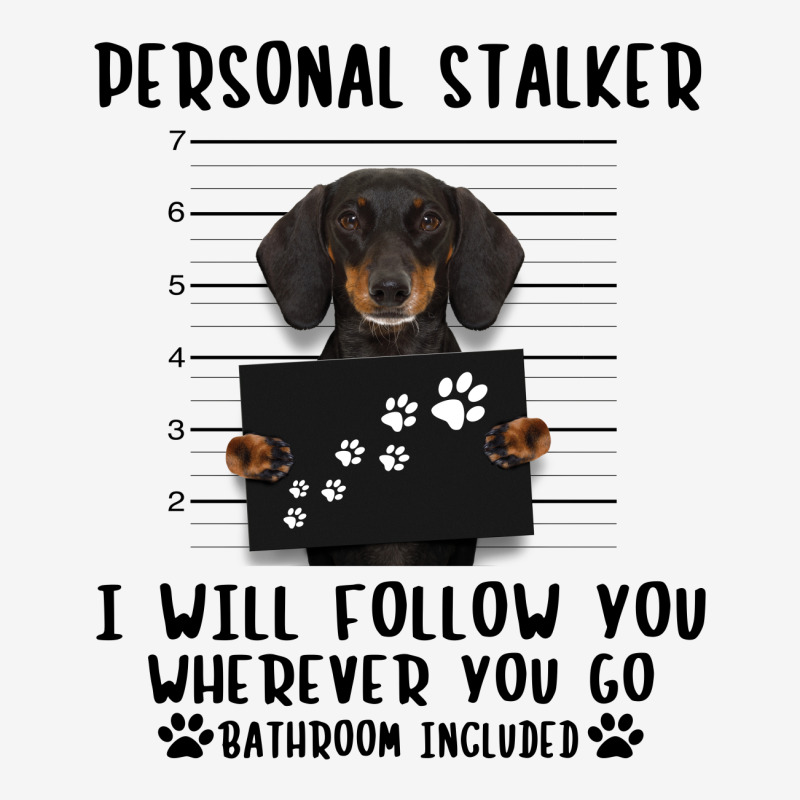 Dachshund Personal Stalker I Will Follow You Wherever You Go Bathroom Baby Bibs | Artistshot