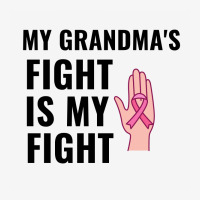 My Grandmas Fight Is My Fight Breast Cancer Awareness Ladies Fitted T-shirt | Artistshot