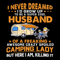 A Super Cool Husband Of A Freaking Awesome Crazy Spoiled Camping Lady Cropped Sweater | Artistshot