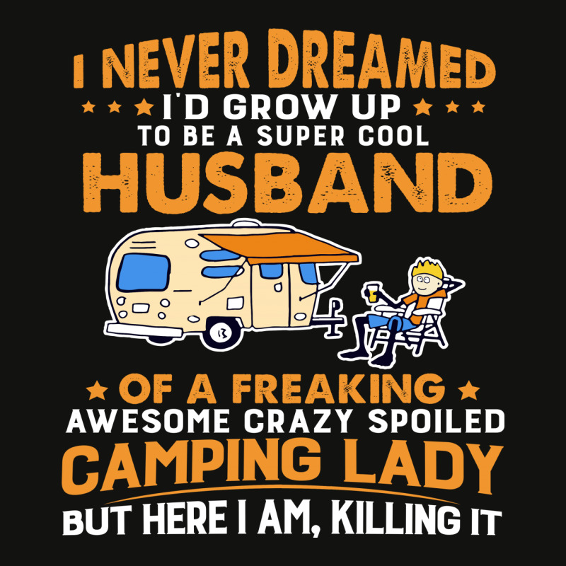 A Super Cool Husband Of A Freaking Awesome Crazy Spoiled Camping Lady Scorecard Crop Tee by vip.pro123 | Artistshot