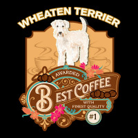 Mom T  Shirt Wheaten Terrier Copy Best Coffee   Dog Owner Coffee Lover Zipper Hoodie | Artistshot