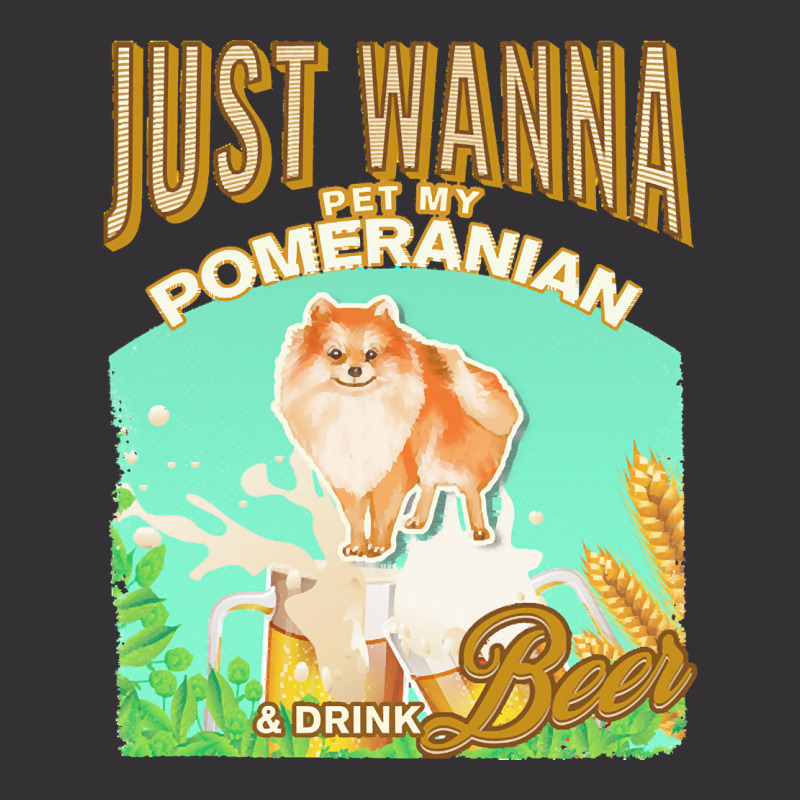 Pomeranian T  Shirt Dog Owner, Just Wanna Pet My Pomeranian & Drink Be Vintage Short | Artistshot