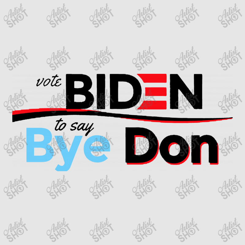 Vote Biden To Say Bye Don Quotes Full-length Apron | Artistshot