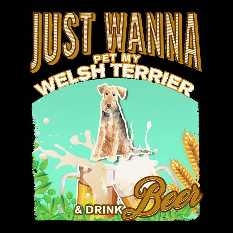 Welsh Terrier T  Shirt Dog Owner, Just Wanna Pet My Welsh Terrier & Dr Zipper Hoodie | Artistshot