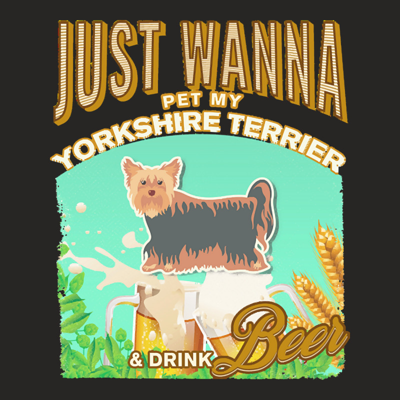 Yorkshire Terrier T  Shirt Dog Owner, Just Wanna Pet My Yorkshire Terr Ladies Fitted T-Shirt by aurelioswaniawski110 | Artistshot