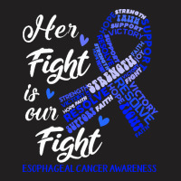 Esophageal Cancer Awareness T  Shirt Esophageal Cancer Awareness Her F T-shirt | Artistshot