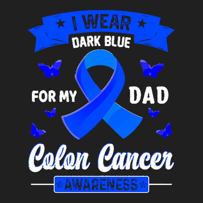 I Wear Dark Blue For My Dad T  Shirt I Wear Dark Blue For My Dad   Col T-shirt | Artistshot