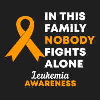 Leukemia T  Shirt In This Family Nobody Fights Alone Leukemia Awarenes T-shirt | Artistshot