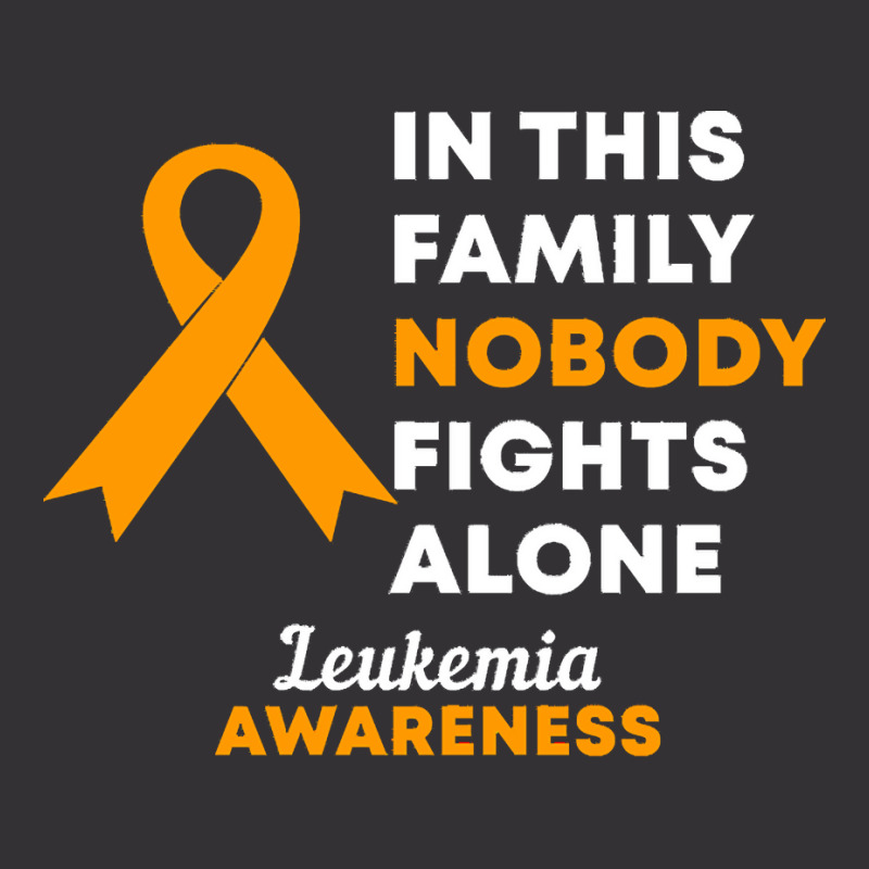 Leukemia T  Shirt In This Family Nobody Fights Alone Leukemia Awarenes Vintage Hoodie | Artistshot