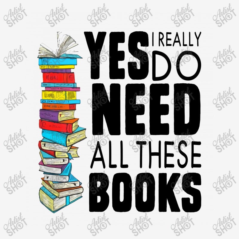 Librarian Yes I Really Do Need All These Books Ladies Polo Shirt by hoainv | Artistshot