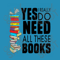 Librarian Yes I Really Do Need All These Books Women's Triblend Scoop T-shirt | Artistshot