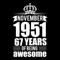 November 1951 67 Years Of Being Awesome Long Sleeve Shirts | Artistshot