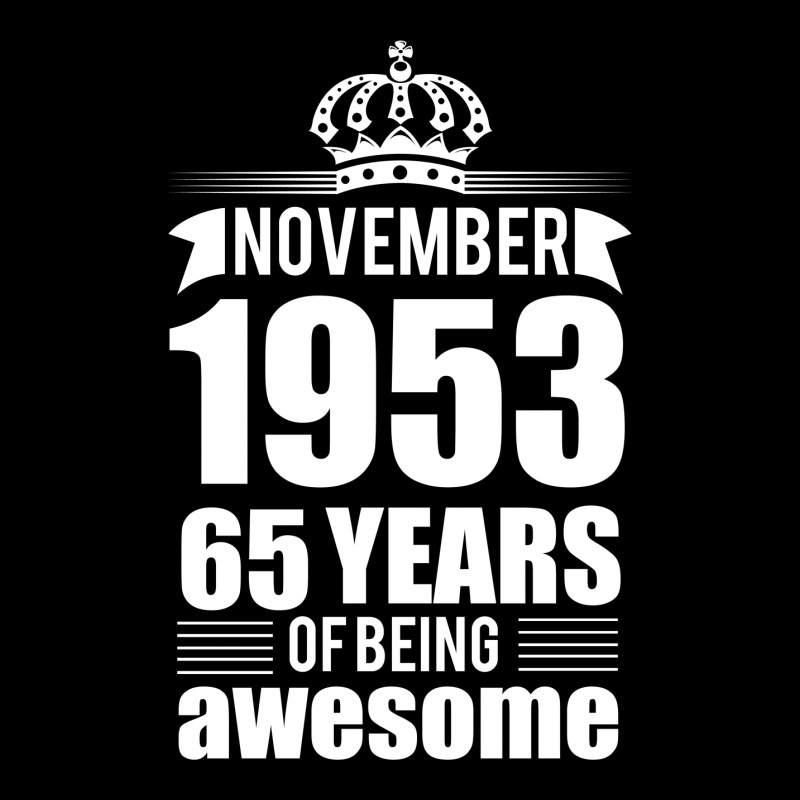 November 1953 65 Years Of Being Awesome Long Sleeve Shirts | Artistshot