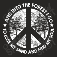 And Into The Forest I Go To Lose My Mind And Find My Soul 2 Ladies Fitted T-shirt | Artistshot