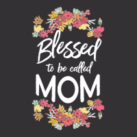 Blessed To Be Called Mom T  Shirt Blessed To Be Called Mom Floral Gift Vintage Hoodie | Artistshot