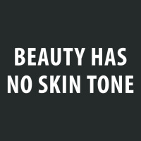 Beauty Has No Skin Tone [tb] Women's Triblend Scoop T-shirt | Artistshot