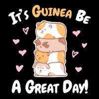 Guinea Pigs T  Shirt Guinea Pig   Guinea Be A Great Day T  Shirt Youth Zipper Hoodie | Artistshot