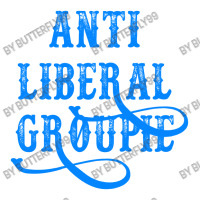 Anti Liberal Groupie   T Shirt Zipper Hoodie | Artistshot