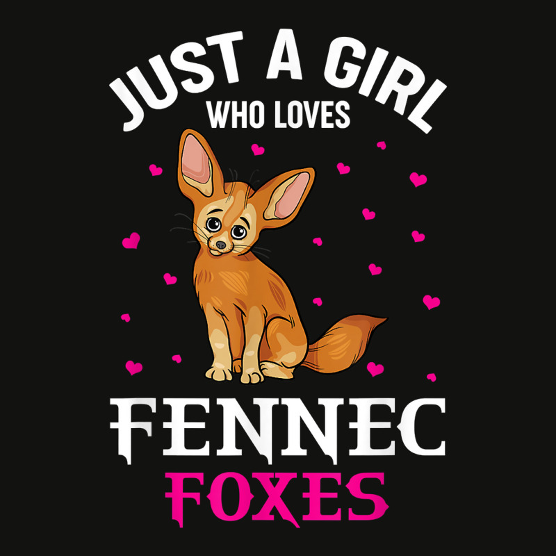 Fennec Fox Just A Girl Who Loves Fennec Foxes T Shirt Scorecard Crop Tee by emaliekrein | Artistshot