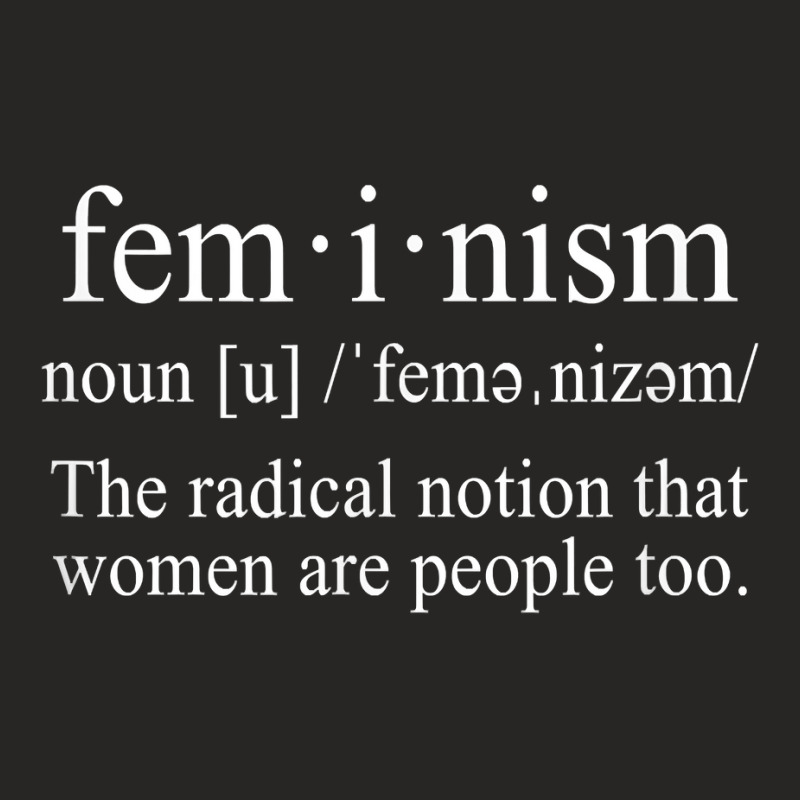 Feminism   The Radical Notion That Women Are People Too T Shirt Ladies Fitted T-Shirt by atereabag | Artistshot